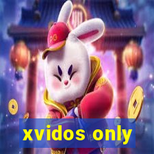 xvidos only